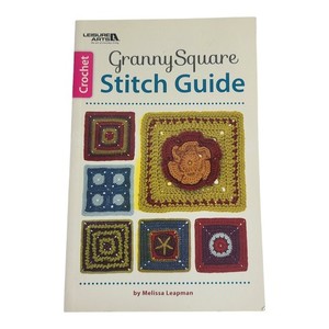 Leisure Arts Granny Square Crochet Stitch Guide Pattern Book - Melissa Leapman