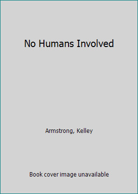 No Humans Involved by Armstrong, Kelleyby Armstrong, Kelley | PB | VeryGood