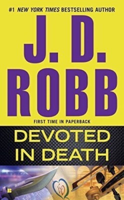 Devoted in Death by J. D. Robb 2015 1st Ed Berkley PB Brand New