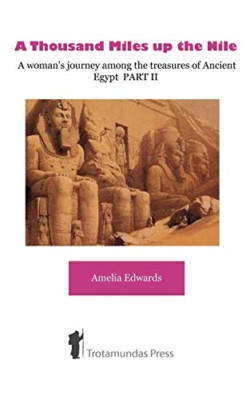 A Thousand Miles Up the Nile: a Woman's Journey Among t -  NEW Amelia B. Edwar 2