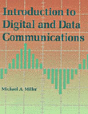 Introduction to Digital and Data Communications Paperback Michael