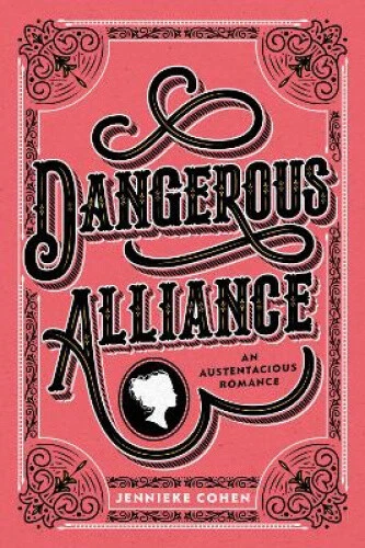 Dangerous Alliance: An Austentacious Romance by Cohen, Jennieke - Picture 1 of 2