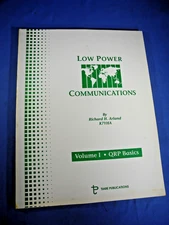 RARE Low Power Communications : Volume 1 - QRP Basics Richard H. Arland K7YHA