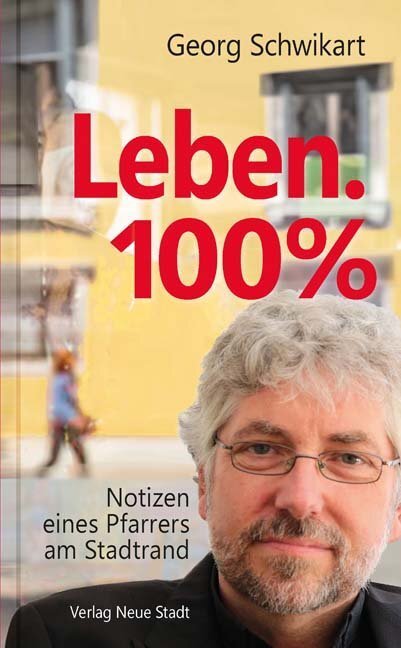 Thumbnail - Leben. 100% | Georg Schwikart | 2019 | Deutsch