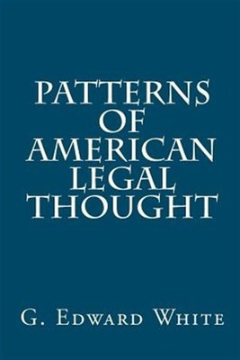 Patterns of American Legal Thought by White, G. Edward, Brand New, Free shipp...