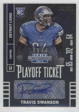 2014 Contenders Playoff Ticket /199 Travis Swanson (Sec Row Seat) #181 Auto 0o9
