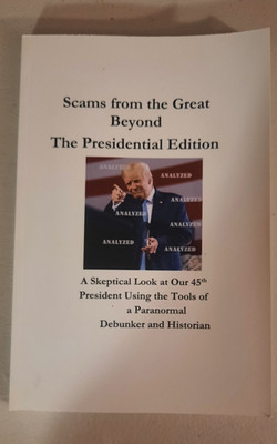 Scams From The Great Beyond- The Presidential Edition (Personally Signed Copy)