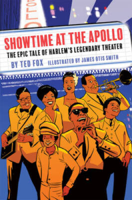 Showtime at the Apollo: The Epic Tale of Harlems Legendary Theater - GOOD