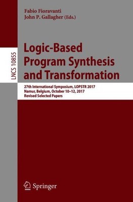 Logic-based Program Synthesis and Transformation : 27th International Symposi...