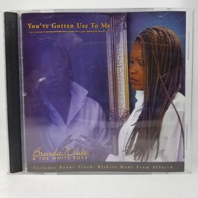 Brenda White and The Boys You've Gotten Use to Me Audio CD (2010) Music CD
