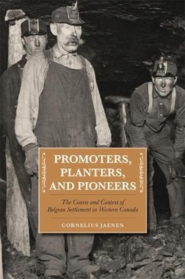 Promoters, Planters, and Pioneers by Cornelius J. Jaenen - 9781552382585