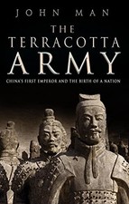 The Terracotta Army. China's First Empero..., Man, John