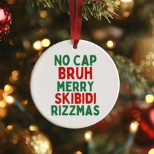 No Cap Bruh Merry Skibidi Rizzmas Ceramic Christmas Ornament - Gen Z Xmas Gift