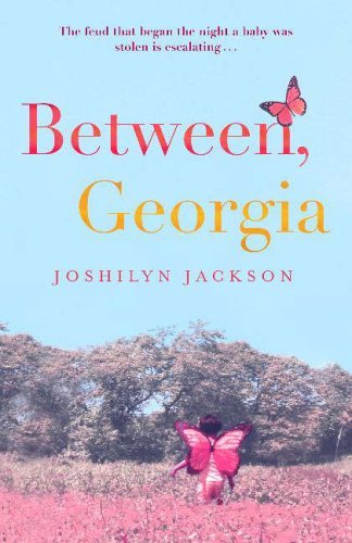 Between, Georgia By Joshilyn Jackson. 9780340921920