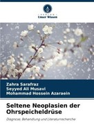 Seltene Neoplasien Der OhrspeicheldrüSe Seyyed Ali Musavi