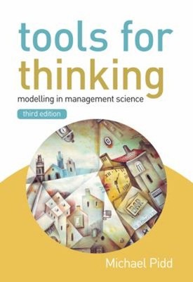 Tools for Thinking : Modelling in Management Science Paperback Mi