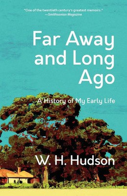 Far Away and Long Ago | W. H. Hudson | Taschenbuch | Englisch | 2023