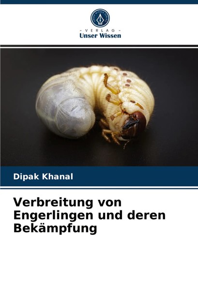 Dipak Khanal | Verbreitung Von Engerlingen Und Deren BekäMpfung | Taschenbuch-image
