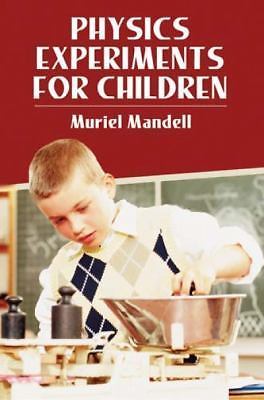Physics Experiments for Children by Mandell, Muriel