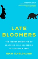 Late Bloomers | The Hidden Strengths Of Learning And Succeeding At Your Own Pace