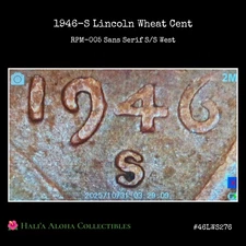 💠🪙💠1946-S Lincoln Wheat Cent ~ RPM-005 Sans Serif S/S West Variety Error