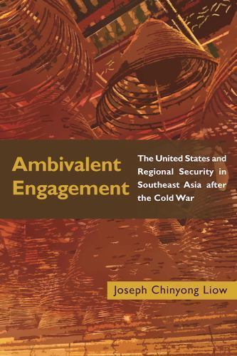 Geopolitics in the 21st Century Ser.: Ambivalent Engagement : The United ...