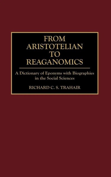 From Aristotelian To Reaganomics | Richard Trahair (U. A.) | Buch | Gebunden-image