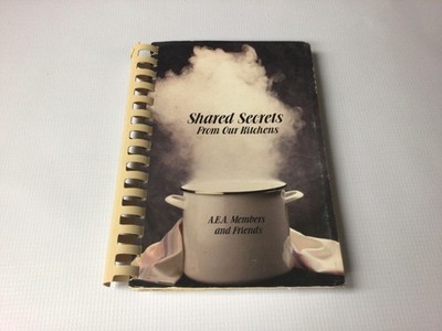 Shared Secrets From Our Kitchens Spiralkochbuch AEA Community Edition Paperback