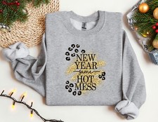 New Year Same Hot Mess Sweatshirt, New Year Hoodie, Christmas Gif