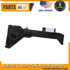 For 2004-2010 BMW X3 E83 NEW Radiator Mounting Plate Bracket to Expansion Tank