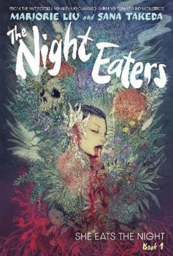 Marjorie Liu The Night Eaters: She Eats the Night (Book 1) (Tascabile)