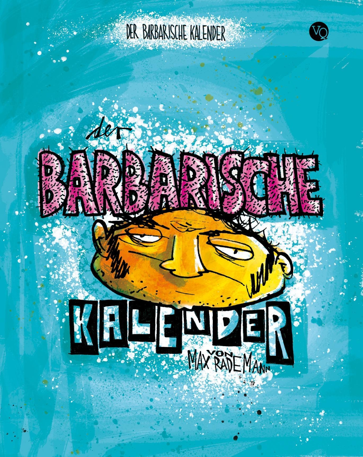 Thumbnail - Der Barbarische Kalender Immerwährender Kalender Max Rademann Kalender