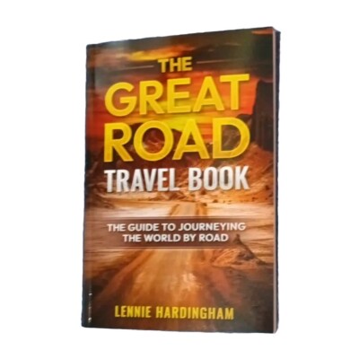The Great Road Travel Book - Become a True overland adventurer
