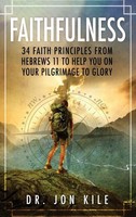 Faithfulness Jon Kile