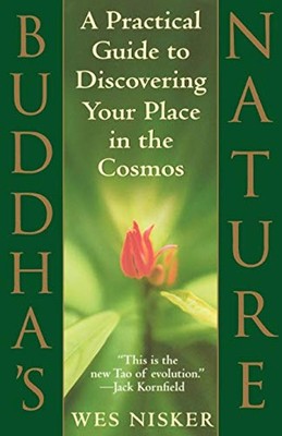Buddha's Nature : A Practical Guide to Discovering Your Place in