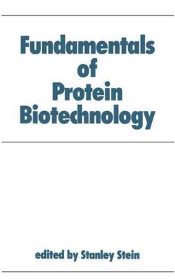 Fundamentals of Protein Biotechnology, Hardcover by Stein, Stanley (EDT), Bra...