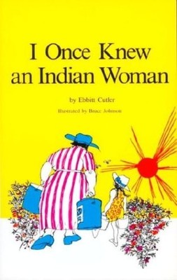 I ONCE KNEW AN INDIAN WOMAN (TUNDRA ) By Ebbitt Cutler & Bruce E. Johnson *NEW*