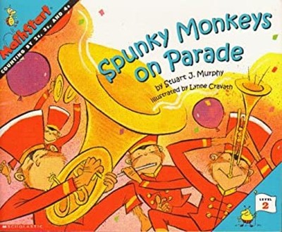 Spunky Monkeys on Parade Mathsmart Stuart J. Murphy