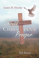 James H. Hooks | Should Christians Prosper? | Taschenbuch | Englisch (2012)