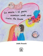 La mare i el pare somien amb una cuca de llum by Judit Franch (Catalan) Hardcove