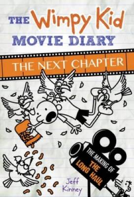 The Wimpy Kid Movie Diary: The Next Chapter (The Making of Th - VERY GOOD