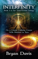 Bryan Davis | Interfinity (The Time Echoes Trilogy Book 2) | Taschenbuch (2022)
