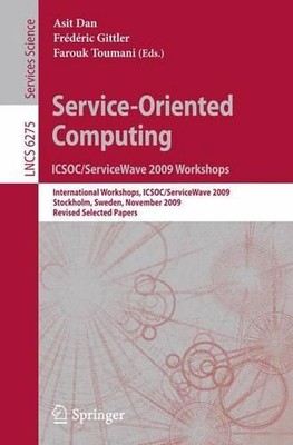 Service-Oriented Computing. ICSOC/ServiceWave 2009 Workshops: International Work