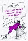 Warning: When I Am an Old Woman I Shall Wear Purple | Buch | Zustand gut