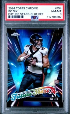 2024 BO NIX PSA 8 TOPPS CHROME FUTURE STARS BLUE REFRACTOR ROOKIE BRONCOS /150