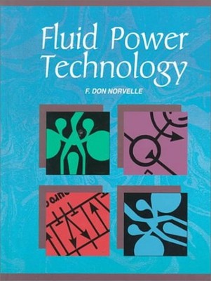 Fluid Power Technology Paperback F. Don Norvelle