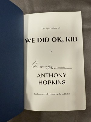 Sir Anthony Hopkins We Did Ok Kid Signed Autographed Book IN HAND