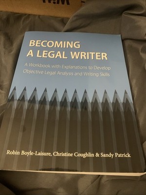 Becoming A Legal Writer: A Workbook With Explanations