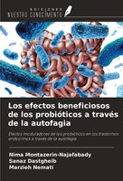 Los Efectos Beneficiosos De Los ProbióTicos A TravéS De La Autofagia Sanaz Dastg