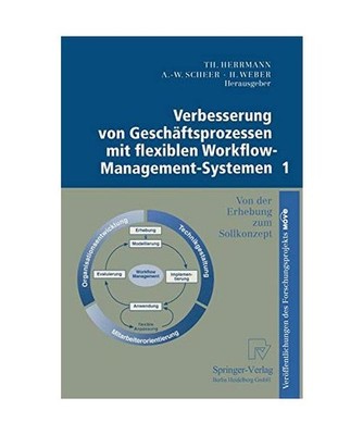 Verbesserung von Geschäftsprozessen mit flexiblen Workflow-Management-Systemen 